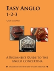 Easy Anglo 1-2-3: A Beginner's Guide to the Anglo Concertina Cover Image