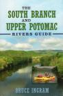 The South Branch and Upper Potomac Rivers Guide, Cover Image