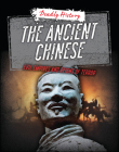 The Ancient Chinese: Evil Empires and Reigns of Terror (Deadly History) By Louise A. Spilsbury, Sarah Eason Cover Image
