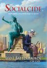 Socialcide: How America Is Loving Itself to Death By Leo J. Battenhausen Cover Image