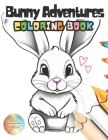 Bunny Adventures Easter Coloring Book: A Book for Your Little Artist for Easter Cover Image