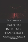 Essential Influence Tradecraft: Active Measures and The Power of Persuasion By Paul Lawrence Cover Image