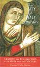 Our Lady of Holy Saturday: Awaiting the Resurrection with Mary and the Disciples By Carlo Martini Cover Image