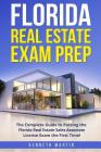 Florida Real Estate Exam Prep: The Complete Guide to Passing the Florida Real Estate Sales Associate License Exam the First Time! Cover Image