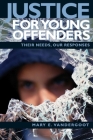 Justice for Young Offenders: Their Needs, Our Responses Cover Image