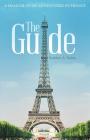 The Guide: A Memoir of My Adventures in France By Kathleen a. Turitto Cover Image
