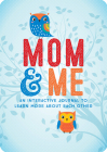 Mom & Me: An Interactive Journal to Learn More About Each Other (Creative Keepsakes #23) By Taylor Vance Cover Image
