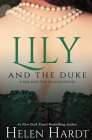 Lily and the Duke: Sex and the Season One By Helen Hardt Cover Image