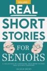 Real Short Stories for Seniors: A Compilation of True Short Stories for Elderly By Chameleon Publications, Haleigh Brown Cover Image