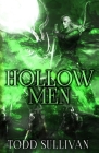 Hollow Men By Todd Sullivan Cover Image