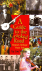 A Guide to the Crooked Road: Virginia's Heritage Music Trail [With CD (Audio)] By Joe Wilson Cover Image