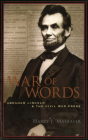 War of Words: Abraham Lincoln and the Civil War Press Cover Image