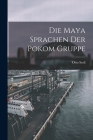 Die Maya Sprachen der Pokom Gruppe By Otto Stoll Cover Image
