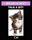 Read a Bit! Talk a Bit! Cat: Cat By Gunilla Denton-Cook Cover Image