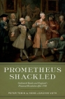 Prometheus Shackled: Goldsmith Banks and England's Financial Revolution After 1700 By Peter Temin, Hans-Joachim Voth Cover Image