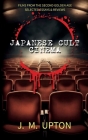 Japanese Cult Cinema: Films From the Second Golden Age Selected Essays & Reviews By Jennifer Upton Cover Image