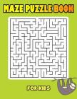 Maze Puzzle Book For Kids: Maze Book For Kids Funny Maze Puzzle Game Book 1 Game per Page Large Print With Solution Variety Orthogonal, Diameter By Puzzle Book For Kids Cover Image
