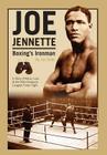 Joe Jennette: Boxing's Ironman By Joe Botti Cover Image