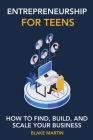 Entrepreneurship for Teens By Blake Reynolds Martin Cover Image