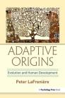 Adaptive Origins: Evolution and Human Development By Peter Lafrenière Cover Image