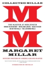 Collected Millar: The Master at Her Zenith: Vanish in an Instant; Wives and Lovers; Beast in View; An Air That Kills; The Listening Walls Cover Image