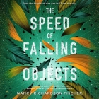 The Speed of Falling Objects By Nancy Richardson Fischer, Caitlin Davies (Read by) Cover Image