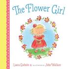 The Flower Girl By Laura Godwin, John Wallace (Illustrator) Cover Image