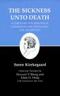 Kierkegaard's Writings, XIX, Volume 19: Sickness Unto Death: A Christian Psychological Exposition for Upbuilding and Awakening By Søren Kierkegaard, Edna H. Hong (Editor), Edna H. Hong (Translator) Cover Image