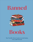 Banned Books: The World's Most Controversial Books, Past and Present (DK Secret Histories) Cover Image