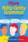 More Nitty-Gritty Grammar: Another Not-So-Serious Guide to Clear Communication Cover Image