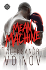 Mean Machine By Aleksandr Voinov Cover Image
