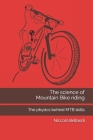 The science of Mountain Bike riding: The physics behind MTB skills Cover Image