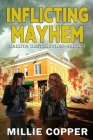 Inflicting Mayhem: Dakota Destruction Book 3 America's New Apocalypse Cover Image