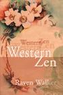Western Zen (Millennium Books (Writers Club)) By Raven Walker Cover Image