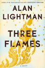 Three Flames: A Novel By Alan Lightman Cover Image