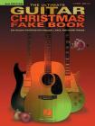 The Ultimate Guitar Christmas Fake Book: 200 Holiday Favorites Cover Image