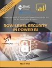 Row-Level Security in Power BI: The complete guide of creating different views of the data for the same Power BI report By Reza Rad Cover Image