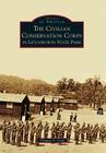 The Civilian Conservation Corps in Letchworth State Park (Images of America) By Thomas S. Cook Cover Image