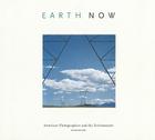 Earth Now: American Photographers and the Environment Cover Image