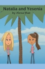 Natalia and Yesenia By Alexa Mae Cover Image