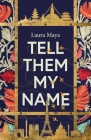 Tell Them My Name By Laura Maya Cover Image
