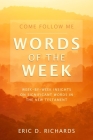 Come Follow Me Words of the Week By Eric Richards Cover Image