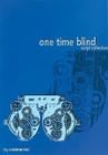 One Time Blind: Script Collection Cover Image
