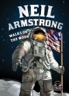 Neil Armstrong Walks on the Moon (Extraordinary Explorers) By Nel Yomtov, Samir Barrett (Illustrator), Dave Wheeler (Illustrator) Cover Image