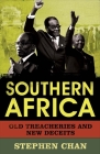 Southern Africa: Old Treacheries and New Deceits By Stephen Chan Cover Image