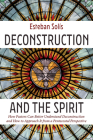 Deconstruction and the Spirit: How Pastors Can Better Understand Deconstruction and How to Approach It from a Pentecostal Perspective Cover Image