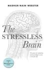 The Stressless Brain By Madhur-Nain Webster Cover Image