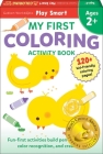 Play Smart My First COLORING BOOK 2+: Preschool Activity Workbook with 80+ Stickers for children with small hands Ages 2, 3, 4: Fine Motor Skills, Color Recognition (Full Color Pages) Cover Image