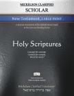 Mickelson Clarified Scholar New Testament Large Print, MCT: A precise translation of the Hebraic-Koine Greek in the Literary Reading Order Cover Image