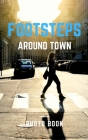 footsteps around the town By Rj Nomad Cover Image